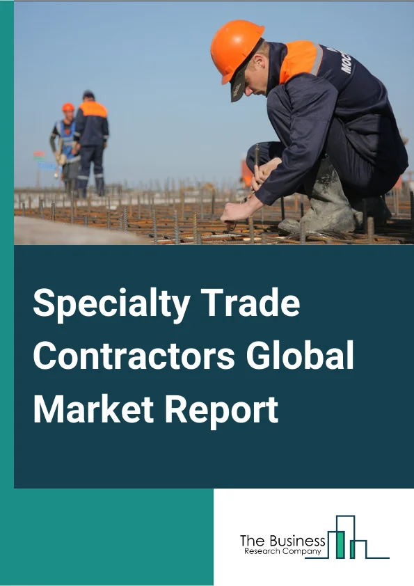 Specialty Trade Contractors Global Market Report 2023 – By Type (Foundation, Structure, And Building Exterior Contractors, Building Equipment Contractors, Building Finishing Contractors, Other Specialty Trade Contractors), By Application (Residential Building Construction, Nonresidential Building Construction, Utility System Construction, Other Applications), By Ownership (Chained, Standalone), By Mode (Online, Offline) – Market Size, Trends, And Global Forecast 2023-2032