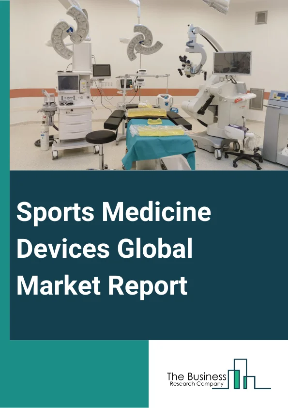 Global Sports Medicine Devices Market Report 2024