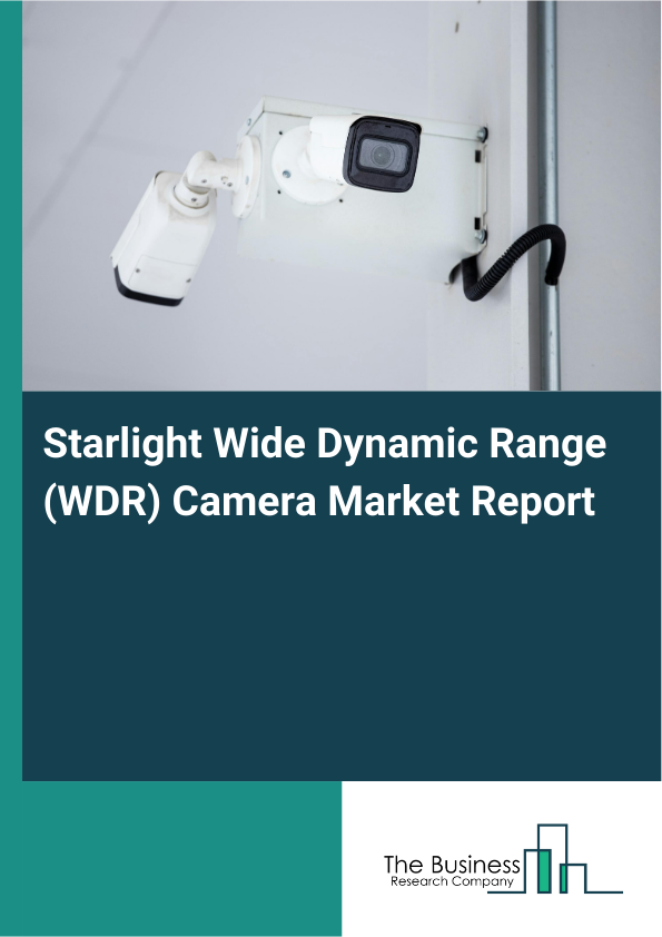 Starlight Wide Dynamic Range (WDR) Camera Market Report Infographic Image
