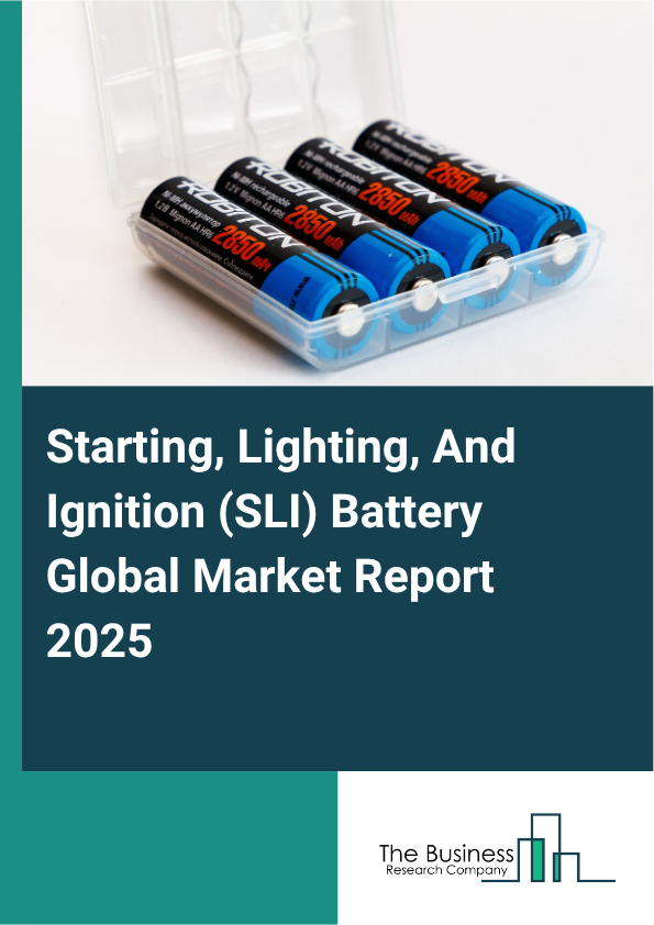 Global Starting, Lighting, And Ignition (SLI) Battery Market Report 2025