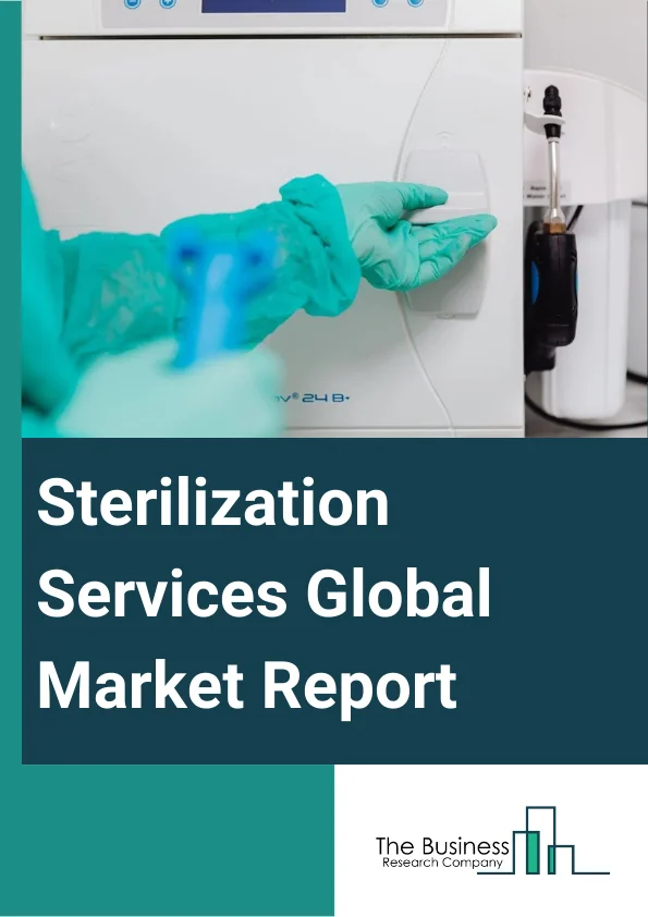 Sterilization Services Global Market Report 2023