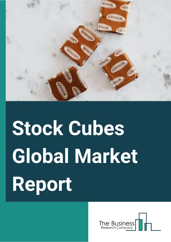 https://www.thebusinessresearchcompany.com/reportimages/stock_cubes_market_report.webp