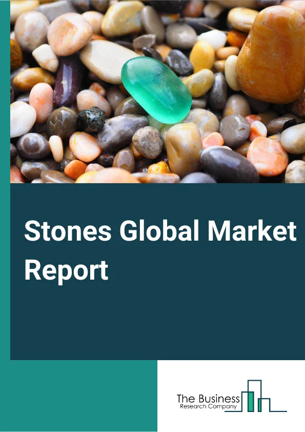 Stones Global Market Report 2023 – By Type (Dimension Stones, Crushed Stones), By Organisation Size (Large Enterprises, Small And Medium Enterprises), By Service Provider Type (Independent Contractors, Companies) – Market Size, Trends, And Global Forecast 2023-2032