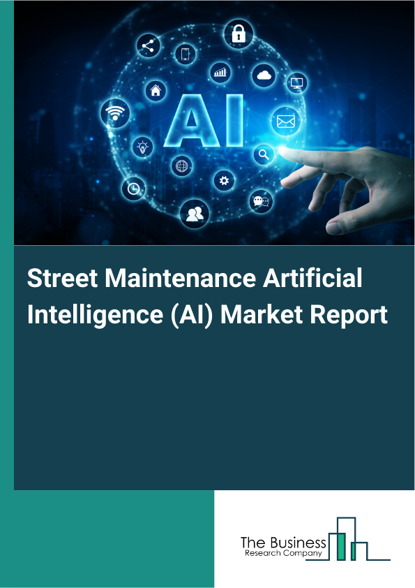 Street Maintenance Artificial Intelligence (AI) Market Report Infographic Image