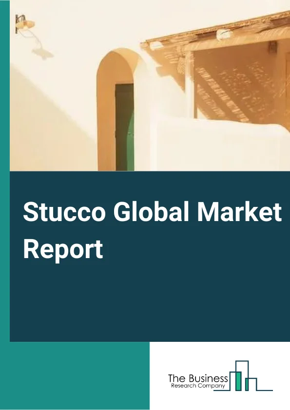 Stucco Global Market Report 2023 – By Type (Traditional, Insulated), By Base (Concrete, Masonry, Tile, Other Bases), By Material (Cement, Aggregates, Admixture, Plasticizers, Reinforcement, Bonding Agent, Other Materials), By Application (Residential, Non Residential) – Market Size, Trends, And Global Forecast 2023-2032 