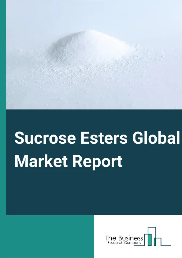 Sucrose Esters Global Market Report 2023 – By Form (Powder, Liquid, Pellet), By Function (Protein And Starch Interaction, Antimicrobial Property, Controlled Sugar Crystallication, Emulsification, Aeration), By End-User (Food And Beverages, Detergents And Cleansers, Cosmetics And Personal Care, Other End-Users) – Market Size, Trends, And Global Forecast 2023-2032