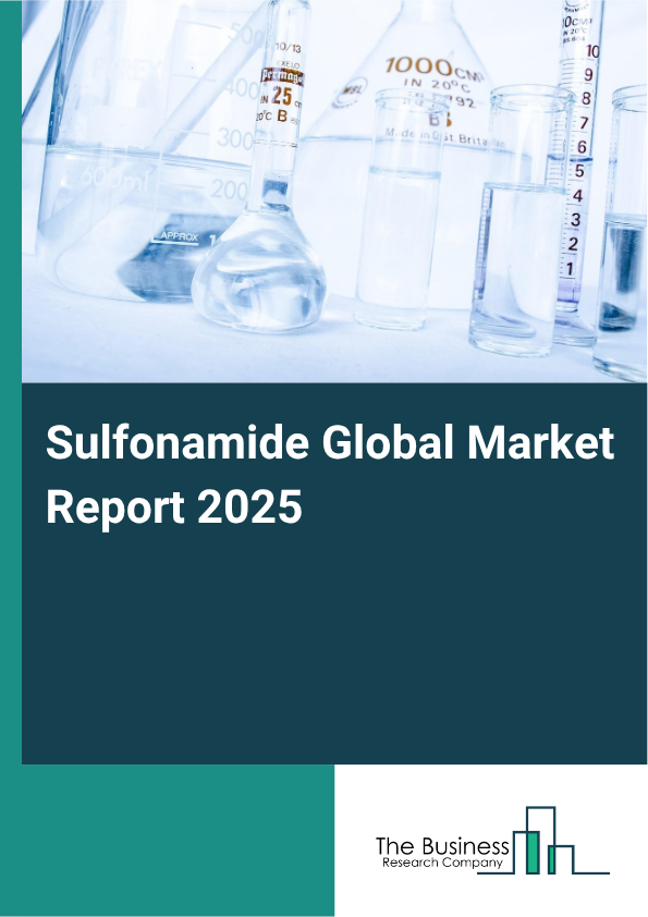 Global Sulfonamide Market Report 2025 