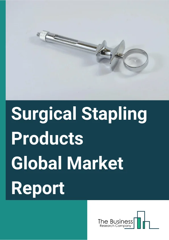 Surgical Stapling Products Global Market Report 2024 – By Product (Linear Staplers, Circular Staplers, Skin Staplers, Endoscopic Staplers, Others), By Technology (Manual, Powered), By Application (Abdominal And Pelvic Surgery, General Surgery, Cardiac And Thoracic Surgery, Orthopedic Surgery, Other Applications), By End-User (Hospitals, Specialty Clinics, Other End-Users) – Market Size, Trends, And Global Forecast 2024-2033