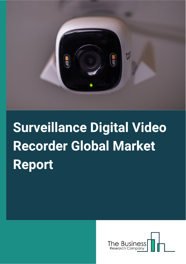 Surveillance Digital Video Recorder Market Size and growth rate 2025 to 2029: Graph