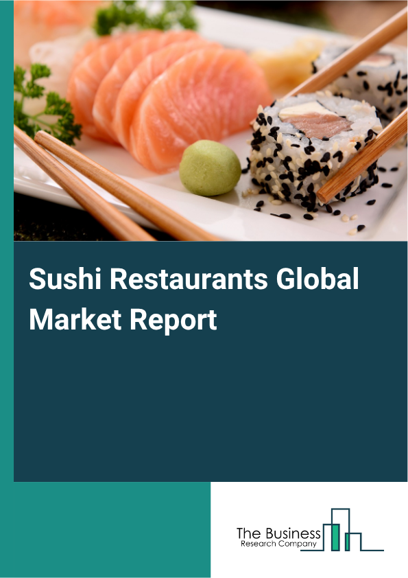 Sushi Restaurants Market Size and growth rate 2025 to 2029: Graph