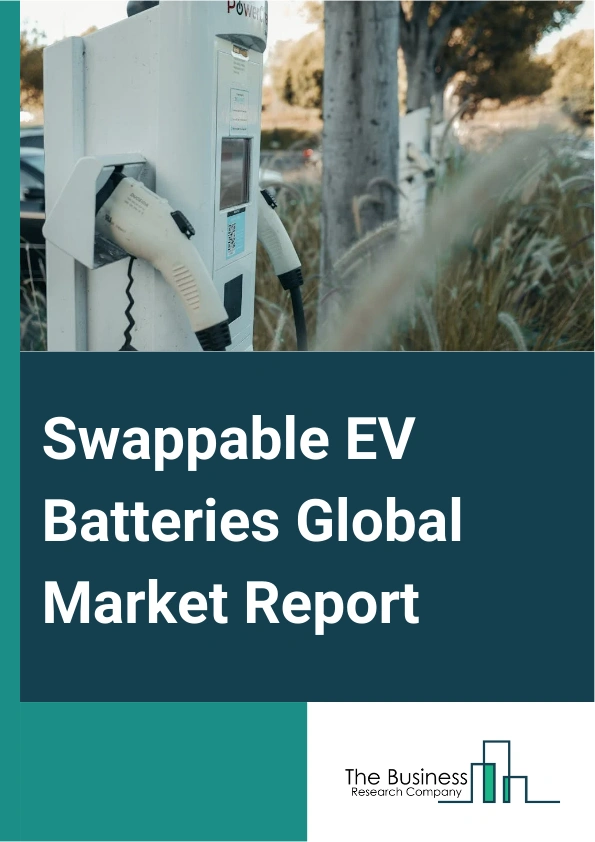 Swappable EV Batteries Global Market Report 2025 – By Type (Lead Acid, Lithium-Ion, Other Types), By Station (Automated, Manual), By Service Type (Subscription Model, Pay-per-use Model), By Application (Two-Wheeler, Pass...