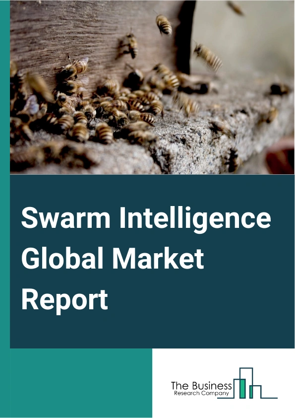 Global Swarm Intelligence Market Report 2025