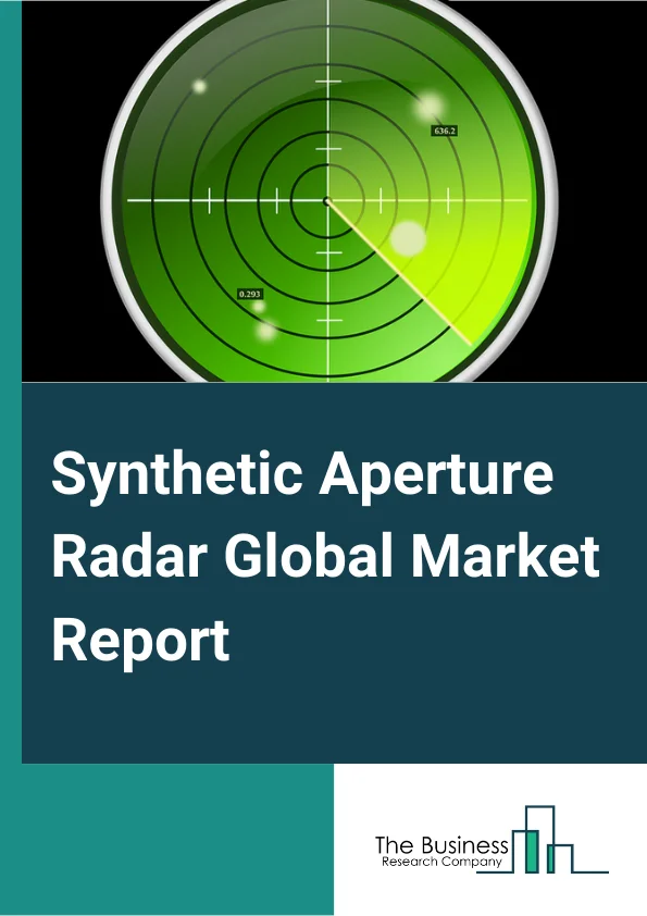Synthetic Aperture Radar Global Market Report 2025 – By Component (Receiver, Transmitter, Antenna), By Platform (Airborne, Ground), By Mode (Single Mode, Multimode), By Frequency Band (X Band, L Band, C Band, S Band, K, Ku, Ka Band, UHF/VHF Band), By Application (Military and Defense, Monitoring and Exploration) – Market Size, Trends, And Global Forecast 2025-2034