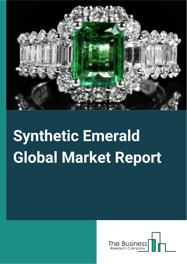 Global Synthetic Emerald Market Report 2025