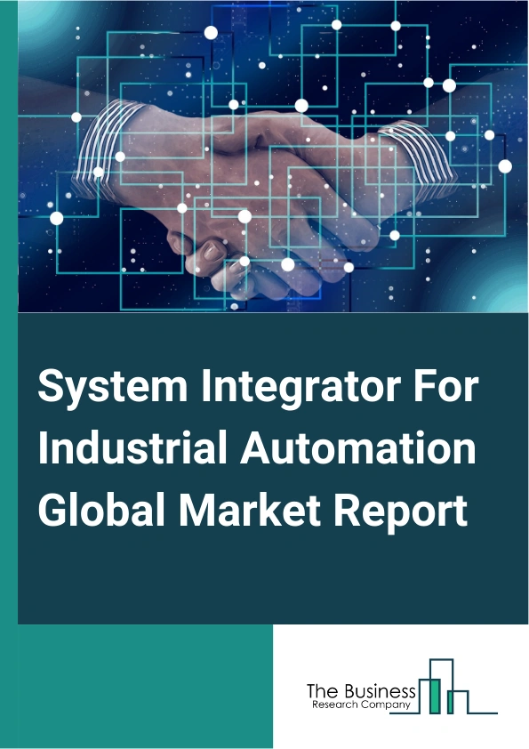 Global System Integrator For Industrial Automation Market Report 2025