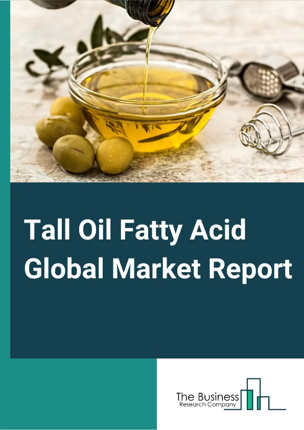 Tall Oil Fatty Acid Global Market Report 2023 – By Product (Oleic Acid, Linoleic Acid, Other Products), By Application (Dimer Acid, Alkyd Resin, Fatty Acid Ester, Other Applications), By End User (Soaps And Detergents, Plastic Additives, Coatings, Lubricants, Fuel Additives, Other End Users) – Market Size, Trends, And Global Forecast 2023-2032