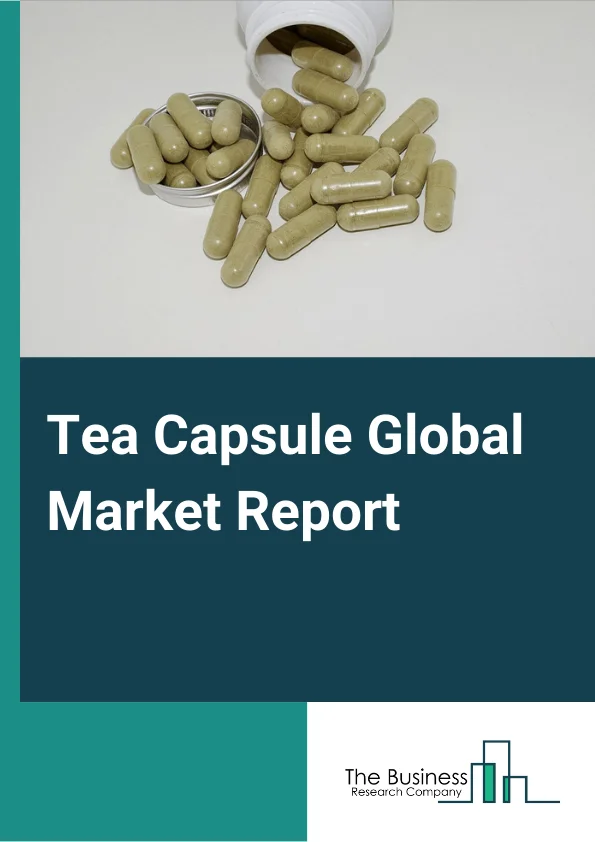 Tea Capsule Global Market Report 2023 – By Product Type (Red Tea Capsules, Oolong Tea Capsules, Black Tea Capsules, Yellow Tea Capsules, Other Product Types), By Distribution Channel (Hypermarkets & Supermarkets, Specialty Stores, Online Stroes, Convenience Stores, Other Distribution Channels), By Application (Residential, Commercial) – Market Size, Trends, And Global Forecast 2023-2032
