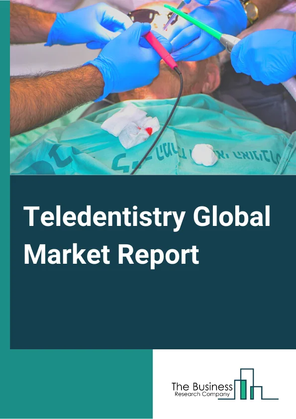 Teledentistry Global Market Report 2024 – By Component (Hardware, Software), By Delivery Mode (On-premise, Cloud-based), By Application (Tele-consultation, Remote patient monitoring, Education and training), By End User (Healthcare providers, Patients, Other end users) – Market Size, Trends, And Global Forecast 2024-2033