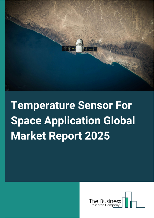 Global Temperature Sensor For Space Application Market Report 2025