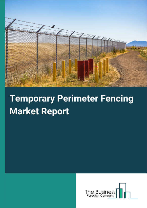 Temporary Perimeter Fencing Market Report Infographic Image