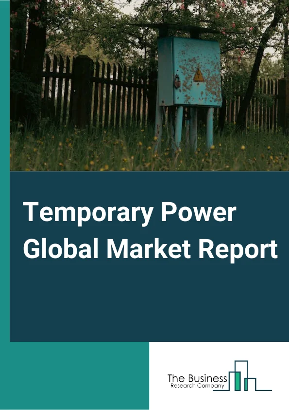 Temporary Power Market Report 2023