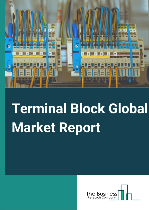 Terminal Block Global Market Report 2024 – By Type( Barriers Or Barrier Strips, Sectional Terminal Blocks, PCB Mount Terminal Blocks, Power Terminal Blocks, Other Types), By Function Type( Single-Level Feed-Through Terminal Blocks, Dual-Level Terminal Blocks, Three-Level Blocks, Ground Circuit Terminals, Fuse Terminal Blocks, Other Functions), By Industry( Business Equipment, HVAC Systems, Power Supplies, Industrial Controls, Process Control Instruments, Telecom Equipment, Transportation, Other Industries) – Market Size, Trends, And Global Forecast 2024-2033