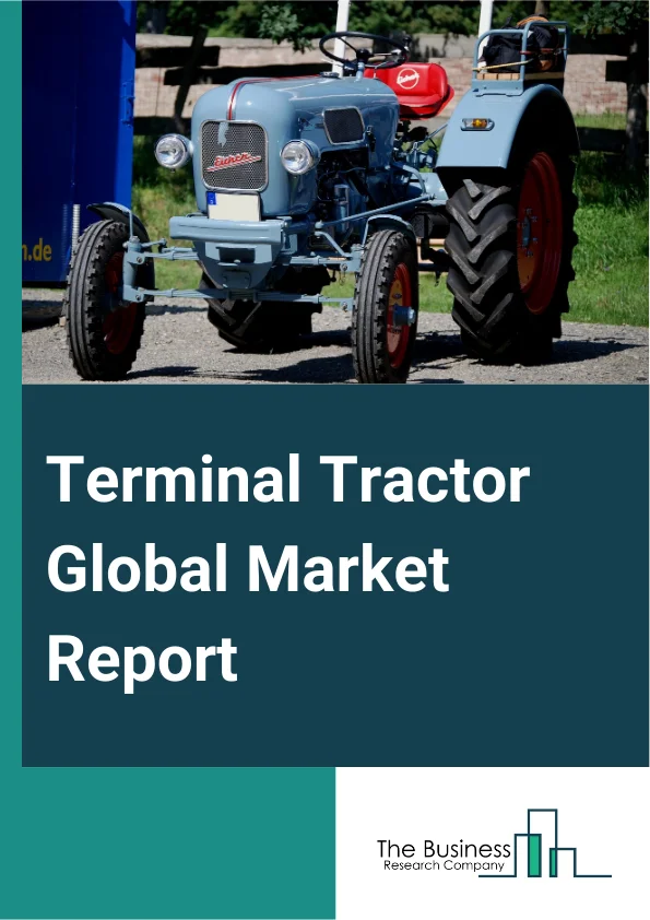 Global Terminal Tractor Market Report 2025