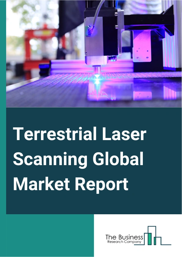 Terrestrial Laser Scanning Global Market Report 2025 – By Solution (Scanning Systems, Scanning Services), By Technology (Phase Shift Scanning, Mobile Scanning, Pulse Based Scanning), By Application (Building Information ...