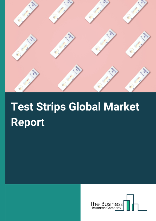 Global Test Strips Market Report 2025 