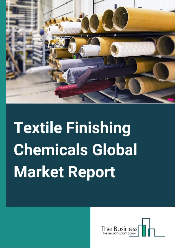 Textile Finishing Chemicals Global Market Report 2025 – By Type (Softening Finishes, Repellent Finishes, Wrinkle-Free Finishes, Coating Finishes, Mothproofing Finishes, Other Types), By Process (Pad-Dry Cure Process, Exhaust Dyeing Process, Other Process), By Application (Clothing Textile, Home Textile, Technical Textile, Other Applications) – Market Size, Trends, And Global Forecast 2025-2034