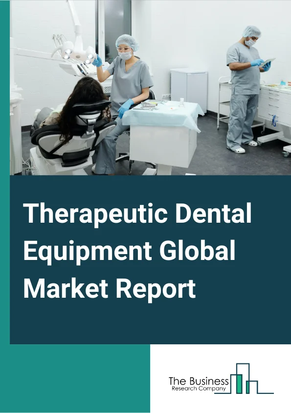 Therapeutic Dental Equipment Global Market Report 2024 – By Product (Soft tissue Lasers, All tissue Lasers), By End user (Hospitals, Clinics, Dental laboratories), By Therapeutic Area (Restorative dentistry, Orthodontics, Endodontics, Other therapeutic areas) – Market Size, Trends, And Global Forecast 2024-2033
