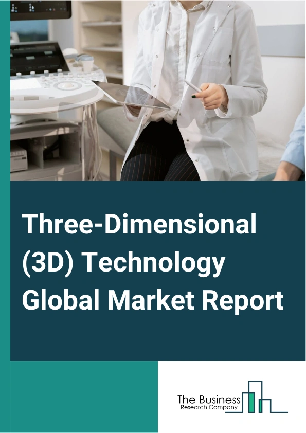 Global Three-Dimensional (3D) Technology Market Report 2025