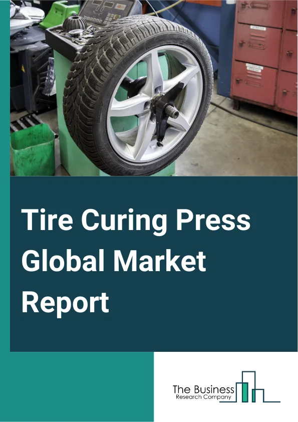 Global Tire Curing Press Market Report 2025