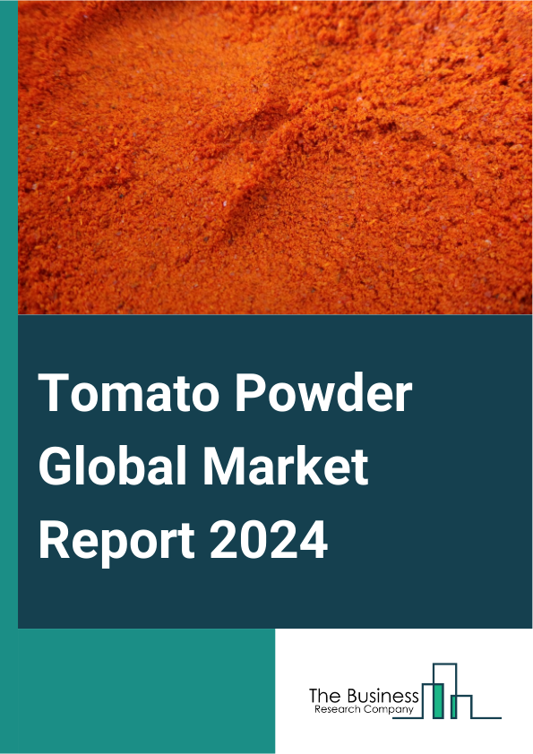 Global Tomato Powder Market Report 2025