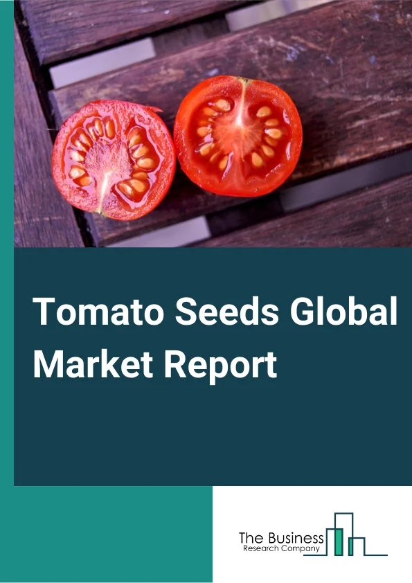 Tomato Seeds Global Market Report 2023 – By Product Type (Hybrid Tomato Seeds, Open Pollinated Or Heirloom Tomato Seeds), By Plant Type (Determinate, Indeterminate), By Growing Technology (Open Field, Protected Cultivation), By Size (Large Tomato Seeds, Cherry Tomato Seeds), By Application (Farmland, Greenhouse, Other Applications) – Market Size, Trends, And Global Forecast 2023-2032