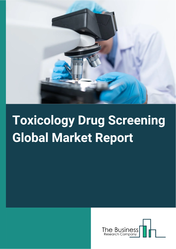 Global Toxicology Drug Screening Market Report 2025