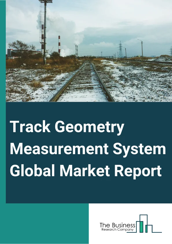 Track Geometry Measurement System