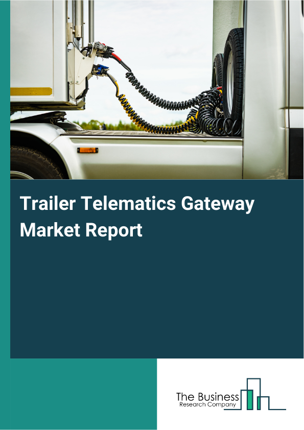 Trailer Telematics Gateway Market Report Infographic Image