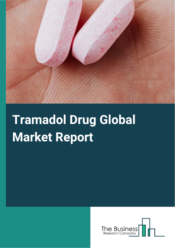 Global Tramadol Drug Market Report 2025