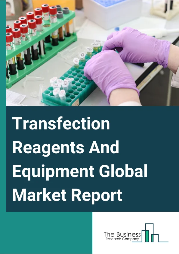 Transfection Reagents And Equipment Global Market Report 2024 – By Products (Instruments, Reagent And Kits), By Types Of Molecule (Plasmid DNA, DNA Oligonucleotides, Small Interfering RNA (SiRNA), Proteins, Ribonucleoprotein Complexes (RNPs), Other Molecules), By Organism (Bacteria, Mammalian Cells, Fungi, Plants, Virus), By End User (Biopharma, Contract Research Organizations (CROs), Contract Manufacturing Organizations (CMOs) And Contract Development And Manufacturing Organizations (CDMOs), Academia, Hospitals, Clinical Labs, Other End Users) – Market Size, Trends, And Global Forecast 2024-2033