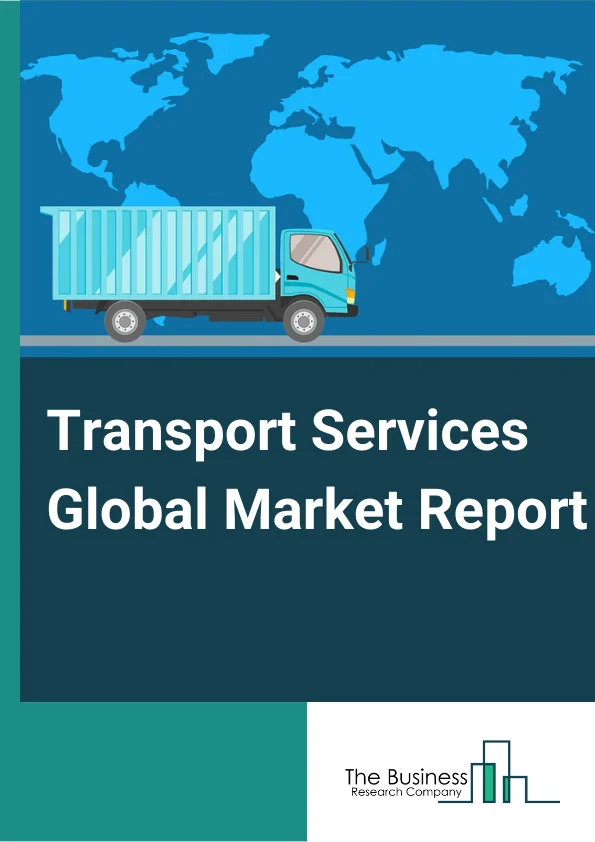 Transport Services Global Market Report 2023– By Type (Air Transport, General Transport, Pipeline Transport, Rail Transport, Transit And Ground Passenger Transport, Truck Transport, Warehousing And Storage, Water Transport), By Purpose (Commuter Travel, Tourism And Leisure Travel, Business Travel, Cargo And Freight Travel, Shipping And Delivery Travel), By Destination (Domestic, International), By End-Use Industry (Mining, Construction, Agriculture, Other End Use Industries) – Market Size, Trends, And Global Forecast 2023-2032