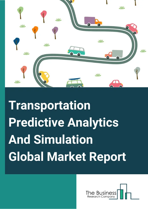 Transportation Predictive Analytics And Simulation