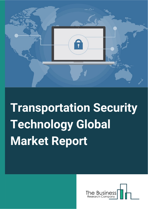 Global Transportation Security Technology Market Report 2025