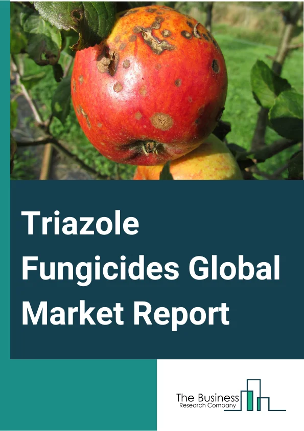 Global Triazole Fungicides Market Report 2025