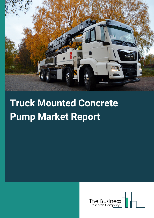 Truck Mounted Concrete Pump Market Report Infographic Image