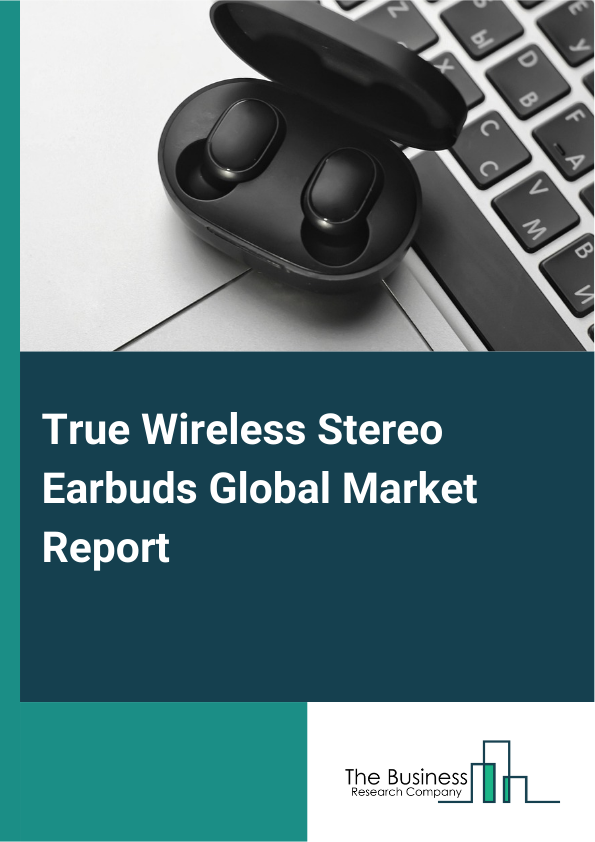 Global True Wireless Stereo Earbuds Market Report 2025