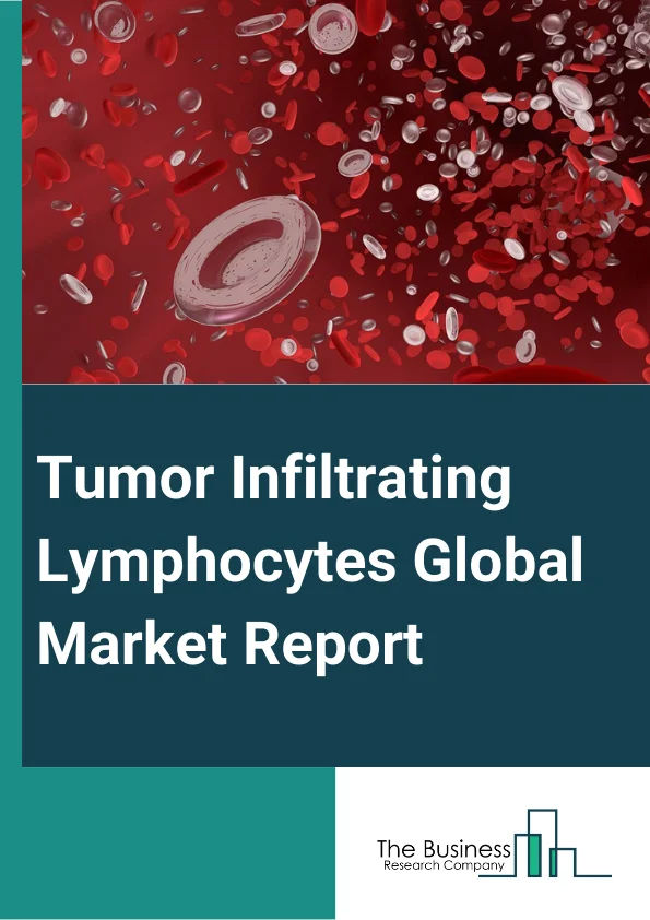 Tumor Infiltrating Lymphocytes Global Market Report 2024 – By Anatomy (CD3, CD8, CD16, CD56, CD4, CD57, CD169, CD68, FOXP3), By Component (T-Cells, B-Cells, Natural Killer Cells), By Application (Melanoma, Cervical Cancer, Ovarian Cancer, Other Applications), By End-User (Hospitals, Cancer Research Centers, Clinics) – Market Size, Trends, And Global Forecast 2024-2033