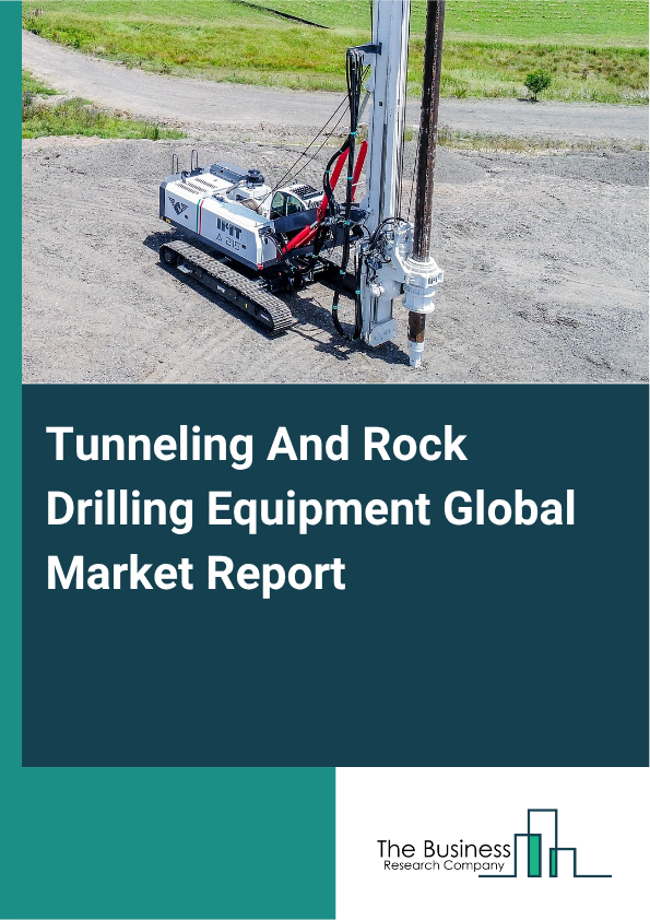 Tunneling And Rock Drilling Equipment Market Size and growth rate 2025 to 2029: Graph