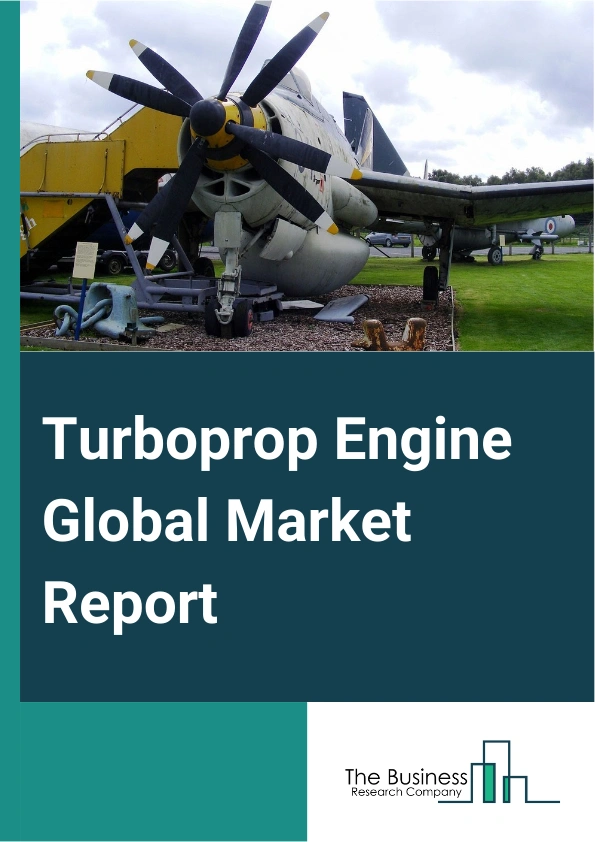 Global Turboprop Engine Market Report 2025