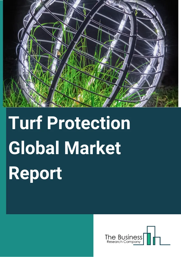 Global Turf Protection Market Report 2024